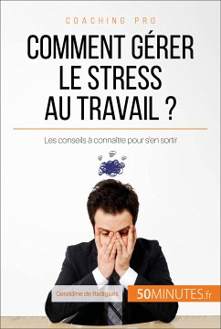 Comment gérer le stress au travail ? (eBook, ePUB) - de Radiguès, Géraldine; 50minutes