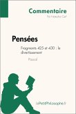Pensées de Pascal - Fragments 425 et 430 : le divertissement (Commentaire) (eBook, ePUB)