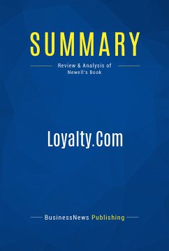Summary: Loyalty.Com (eBook, ePUB) - BusinessNews Publishing