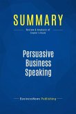 Summary: Persuasive Business Speaking (eBook, ePUB)