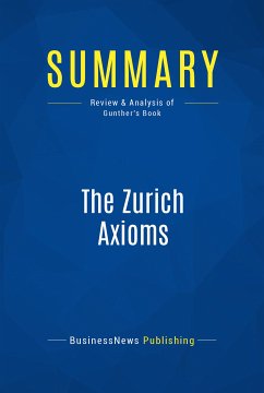 Summary: The Zurich Axioms (eBook, ePUB) - Businessnews Publishing