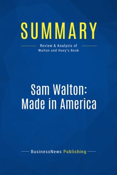 Summary: Sam Walton: Made In America (eBook, ePUB) - BusinessNews Publishing