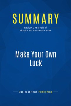 Summary: Make Your Own Luck (eBook, ePUB) - Businessnews Publishing