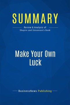 Summary: Make Your Own Luck (eBook, ePUB) - BusinessNews Publishing