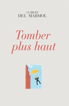 Tomber plus haut (eBook, ePUB) - del Marmol, Guibert