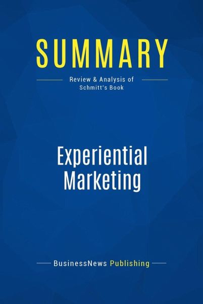 Summary: Experiential Marketing (eBook, ePUB) Summary: Experiential Marketing (eBook, ePUB)