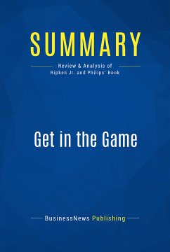Summary: Get in the Game (eBook, ePUB) - Businessnews Publishing