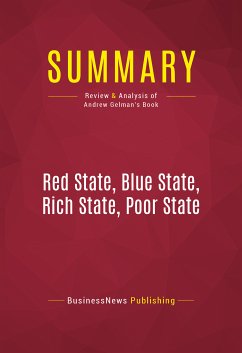 Summary: Red State, Blue State, Rich State, Poor State (eBook, ePUB) - Businessnews Publishing