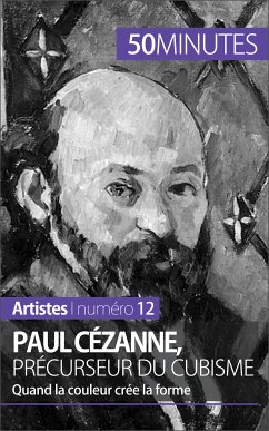 Paul Cézanne, précurseur du cubisme (eBook, ePUB) - Gervais de Lafond, Delphine; 50minutes