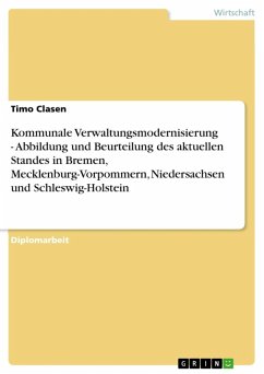 Kommunale Verwaltungsmodernisierung - Abbildung und Beurteilung des aktuellen Standes in Bremen, Mecklenburg-Vorpommern, Niedersachsen und Schleswig-Holstein (eBook, ePUB)