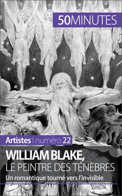 William Blake, le peintre des ténèbres (eBook, ePUB) - Jacquemin, Thomas; 50minutes