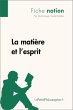 La matière et l'esprit (Fiche notion)... - Bild 1