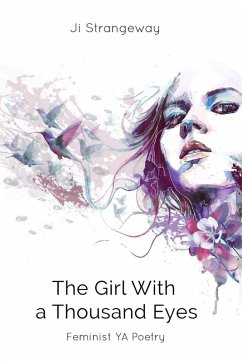 The Girl With a Thousand Eyes: Feminist YA Poetry (eBook, ePUB) - Strangeway, Ji