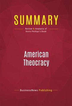 Summary: American Theocracy (eBook, ePUB) - BusinessNews Publishing