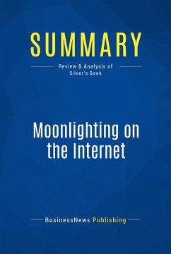 Summary: Moonlighting on the Internet (eBook, ePUB) - BusinessNews Publishing