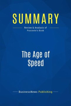 Summary: The Age of Speed (eBook, ePUB) - Businessnews Publishing
