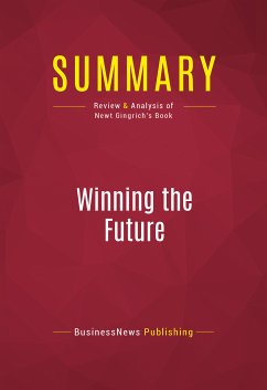 Summary: Winning the Future (eBook, ePUB) - BusinessNews Publishing