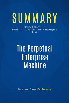 Summary: The Perpetual Enterprise Machine (eBook, ePUB) - Businessnews Publishing