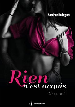 Rien n'est acquis - Tome 1 (eBook, ePUB) - Rodrigues, Sandrine