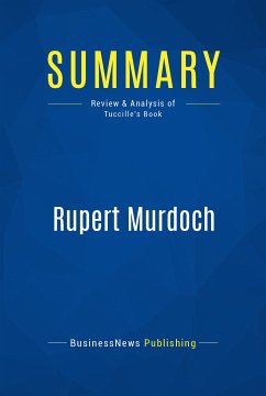 Summary: Rupert Murdoch (eBook, ePUB) - Businessnews Publishing