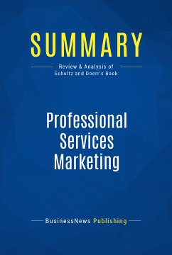 Summary: Professional Services Marketing (eBook, ePUB) - BusinessNews Publishing