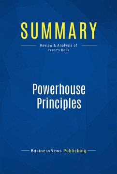 Summary: Powerhouse Principles (eBook, ePUB) - Businessnews Publishing