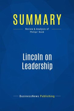 Summary: Lincoln on Leadership (eBook, ePUB) - Businessnews Publishing