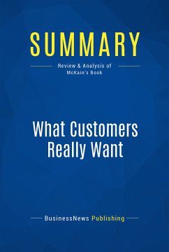 Summary: What Customers Really Want (eBook, ePUB) - BusinessNews Publishing