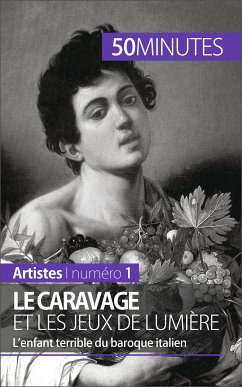 Le Caravage et les jeux de lumière (eBook, ePUB) - Franceschetto, Coline; 50minutes