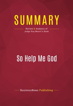 Summary: So Help Me God (eBook, ePUB) - BusinessNews Publishing