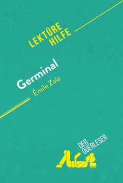 Germinal von Émile Zola (Lektürehilfe) (eBook, ePUB) - Seret, Hadrien; Lhoste, Lucile