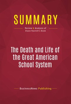 Summary: The Death and Life of the Great American School System (eBook, ePUB) - BusinessNews Publishing