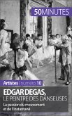 Edgar Degas, le peintre des danseuses (eBook, ePUB)