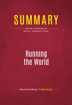 Summary: Running the World (eBook, ePUB) - BusinessNews Publishing