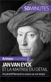 Jan Van Eyck et la maîtrise du détail (eBook, ePUB)