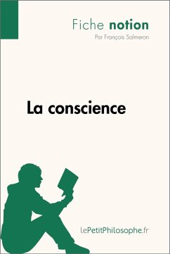 La conscience (Fiche notion) (eBook, ePUB) - Salmeron, François; Lepetitphilosophe