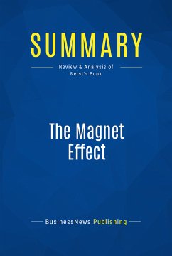 Summary: The Magnet Effect (eBook, ePUB) - BusinessNews Publishing