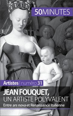 Jean Fouquet, un artiste polyvalent (eBook, ePUB) - Blondeau-Morizot, Caroline; 50minutes