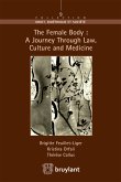 The Female Body : A journey through Law, Culture and Medicine (eBook, ePUB)