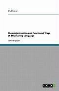 The subject notion and Functional Ways of Structuring Language (eBook, ePUB) - Weidner, Eric