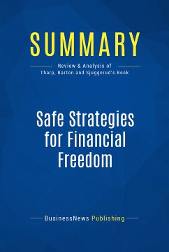 Summary: Safe Strategies for Financial Freedom (eBook, ePUB) - BusinessNews Publishing