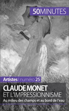 Claude Monet et l'impressionnisme (eBook, ePUB) - Hallet, Marion; 50minutes