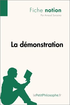 La démonstration (Fiche notion) (eBook, ePUB) - Sorosina, Arnaud; lePetitPhilosophe