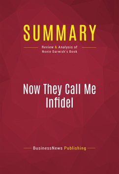 Summary: Now They Call Me Infidel (eBook, ePUB) - BusinessNews Publishing