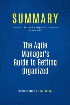 Summary: The Agile Manager's Guide to Getting Organized (eBook, ePUB) - Businessnews Publishing
