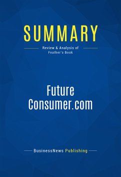 Summary: FutureConsumer.com (eBook, ePUB) - BusinessNews Publishing