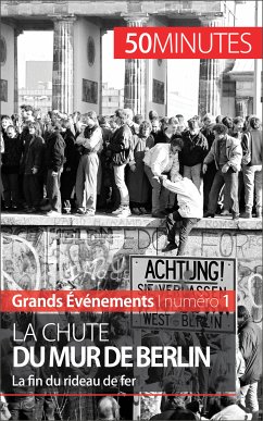 La chute du mur de Berlin (eBook, ePUB) - Van Driessche, Véronique; 50minutes