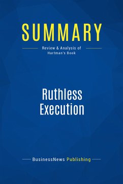 Summary: Ruthless Execution (eBook, ePUB) - BusinessNews Publishing
