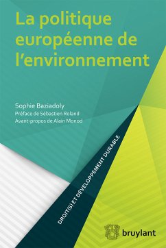 La politique européenne de l'environnement (eBook, ePUB) - Baziadoly, Sophie