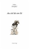 Au ciel de son lit (eBook, ePUB)